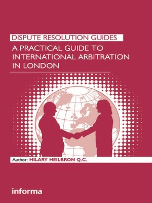cover image of A Practical Guide to International Arbitration in London